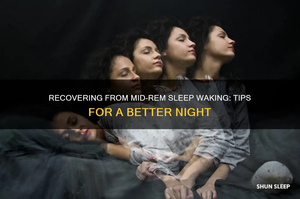 how to recover from waking up mid rem sleep