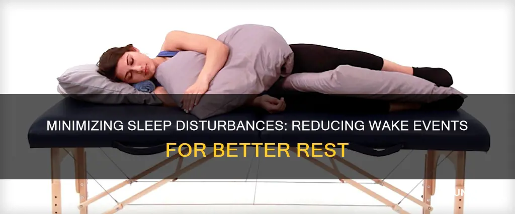 how to reduce wake events during sleep