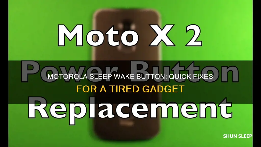 how to repair sleep wake button on motorolla