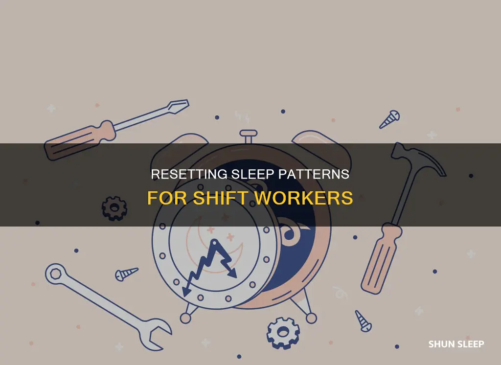 how to reset sleep on shift work