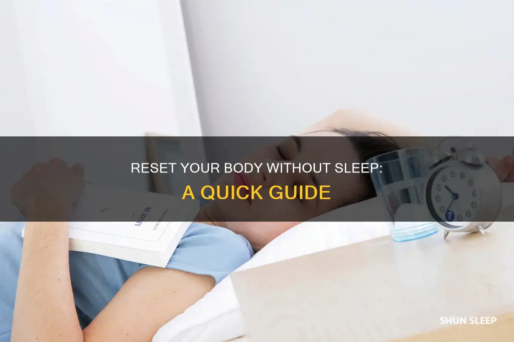 how to reset your body without sleeping