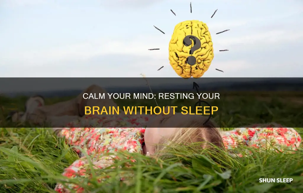 how to rest brain without sleeping