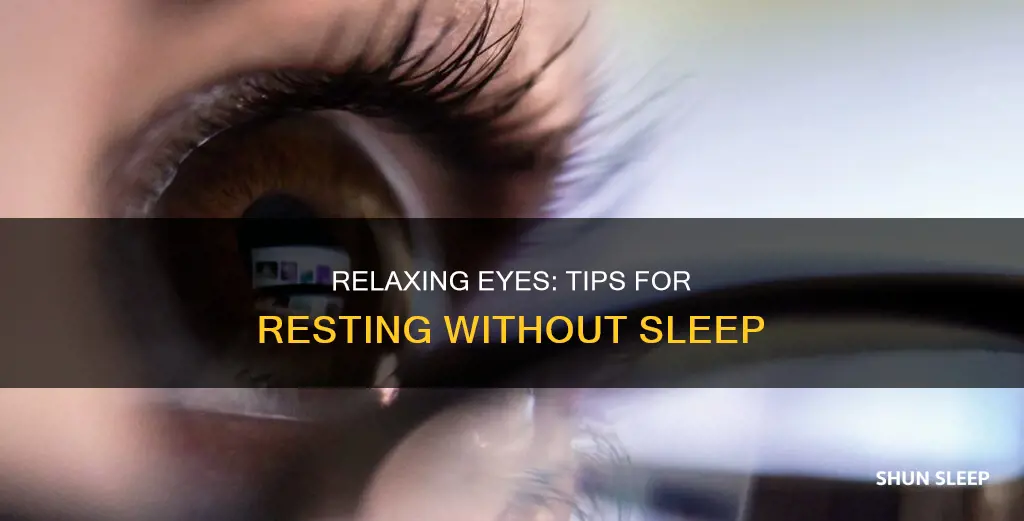 how to rest eyes without sleeping