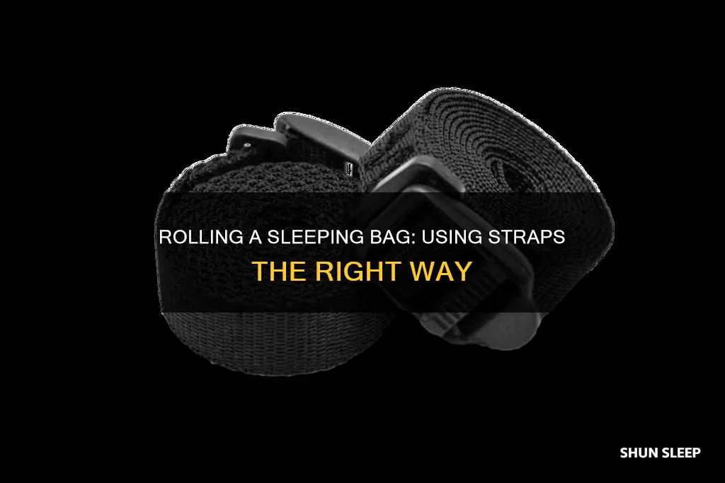 how to roll a sleeping bag with straps