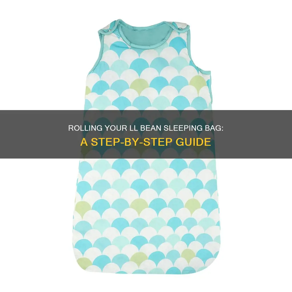 how to roll up ll bean sleeping bag