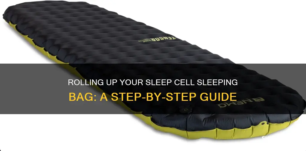 how to roll up sleep cell sleeping bag