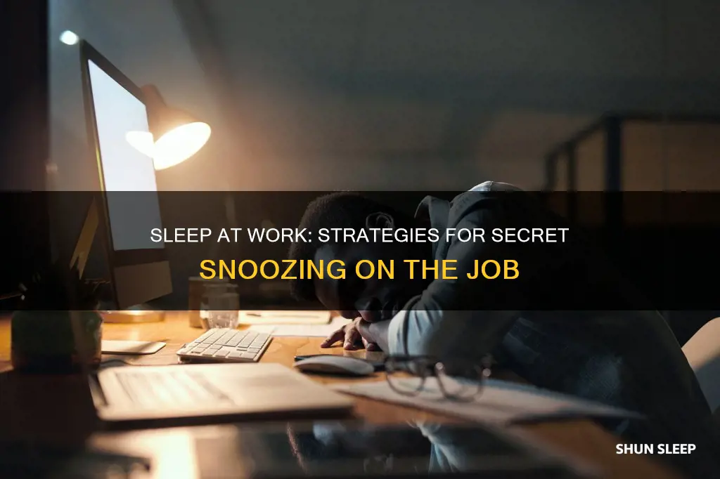 how to secretly sleep at work