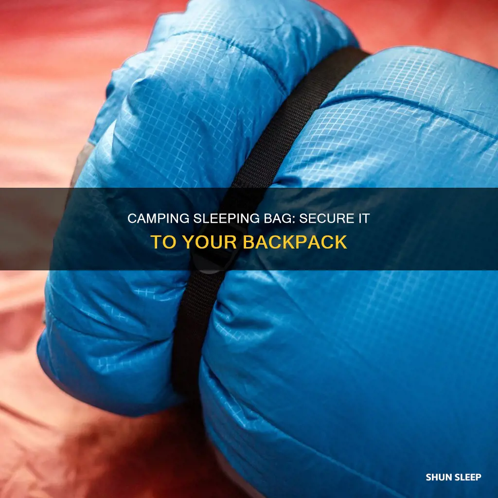 how to secure a camping sleeping bag to a backpack