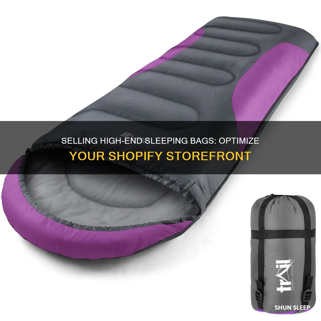 how to sell high end sleeping bags shopify