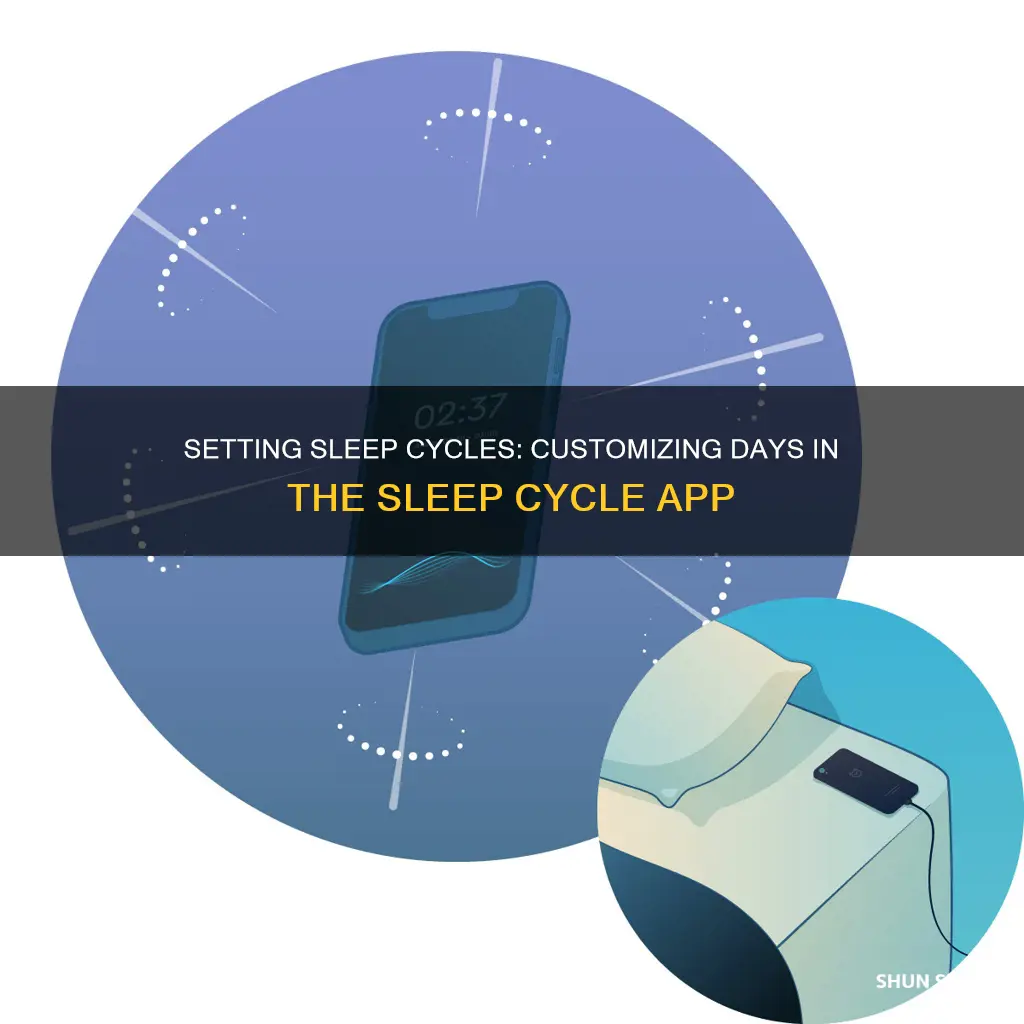 how to set days on sleep cycle app