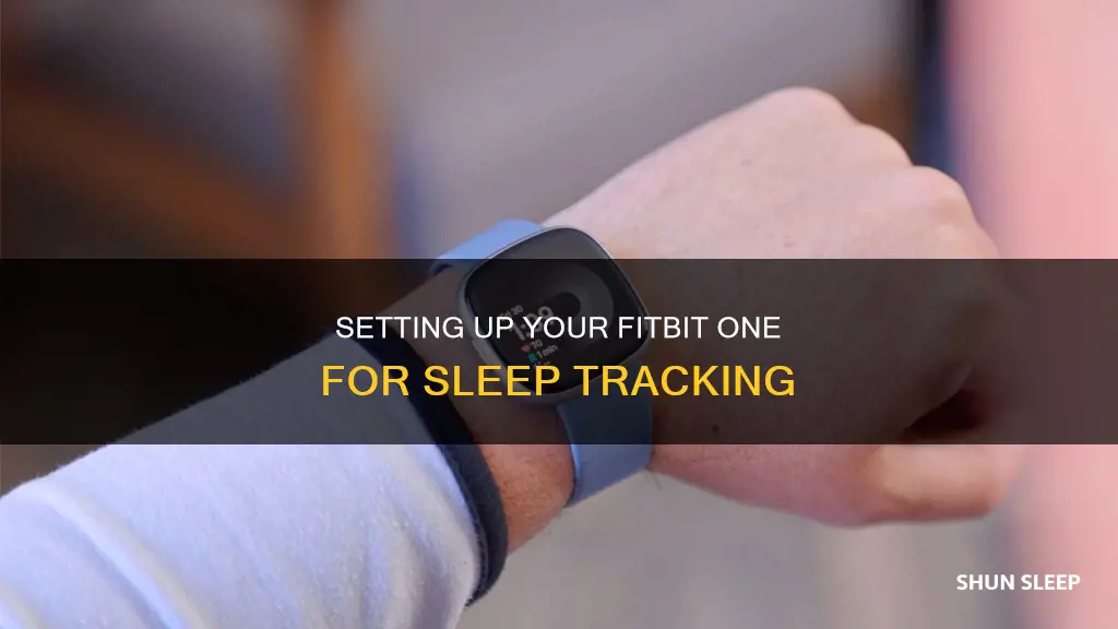 how to set up fitbit one to track sleep