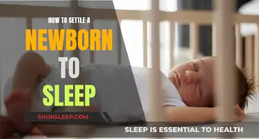 Settling Newborns: Tips for Soothing Babies to Sleep