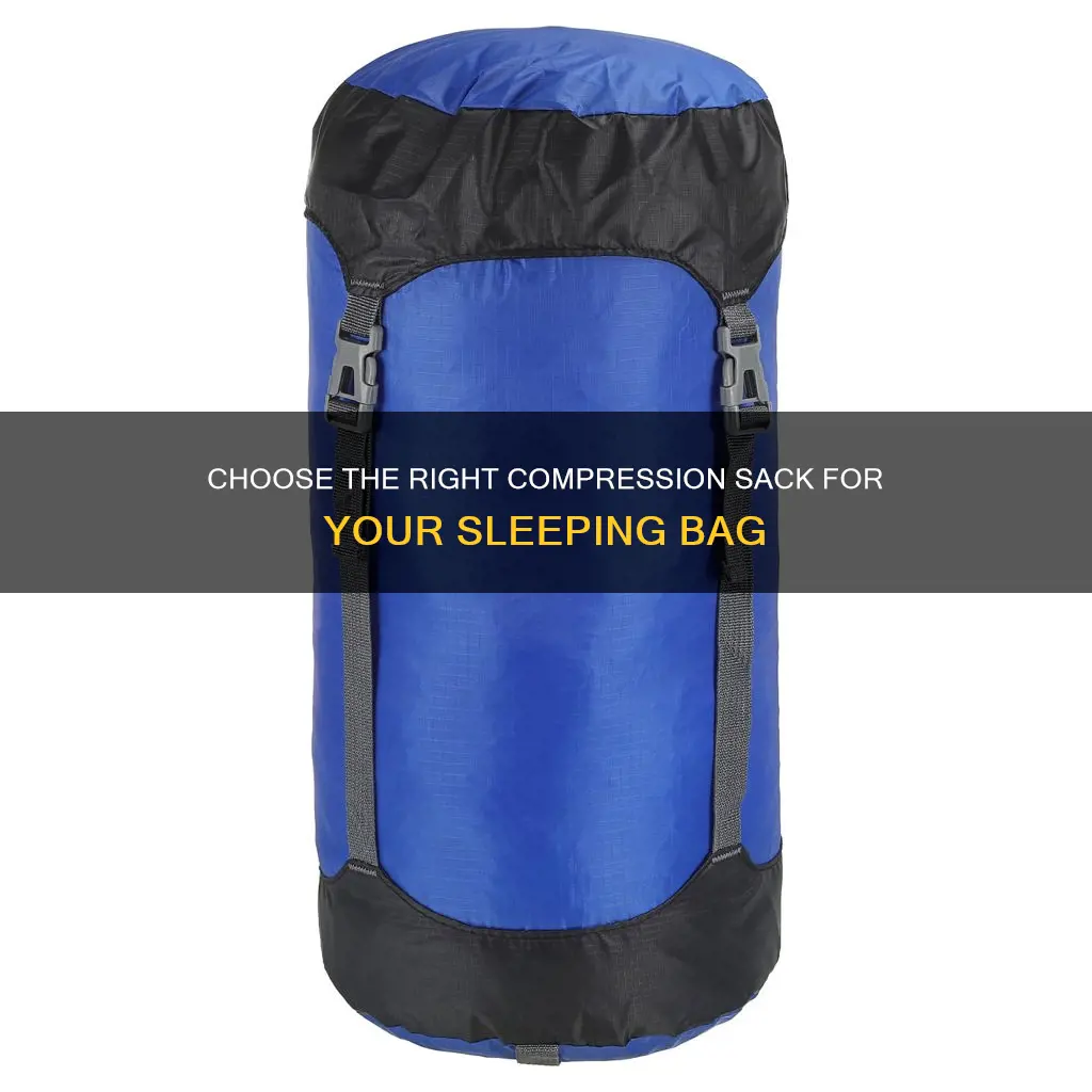 how to size compression sack for sleeping bag