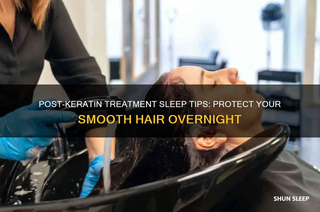 how to sleep after getting keratin treatment