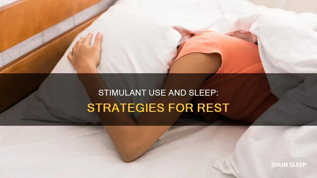 how to sleep after using stimulants