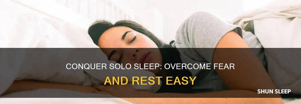 how to sleep alone without being afraid