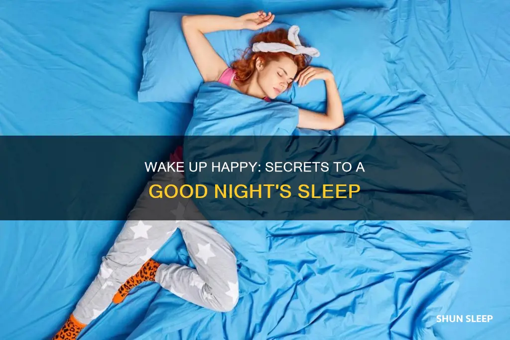 how to sleep and wake up happy
