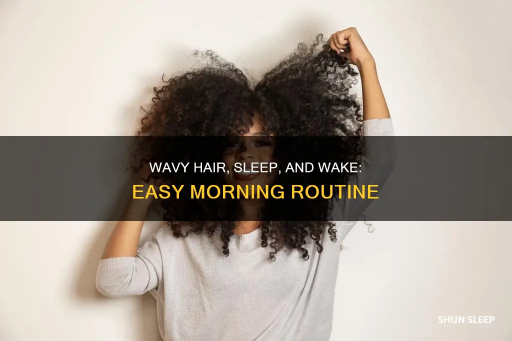 how to sleep and wake up with wavy hair