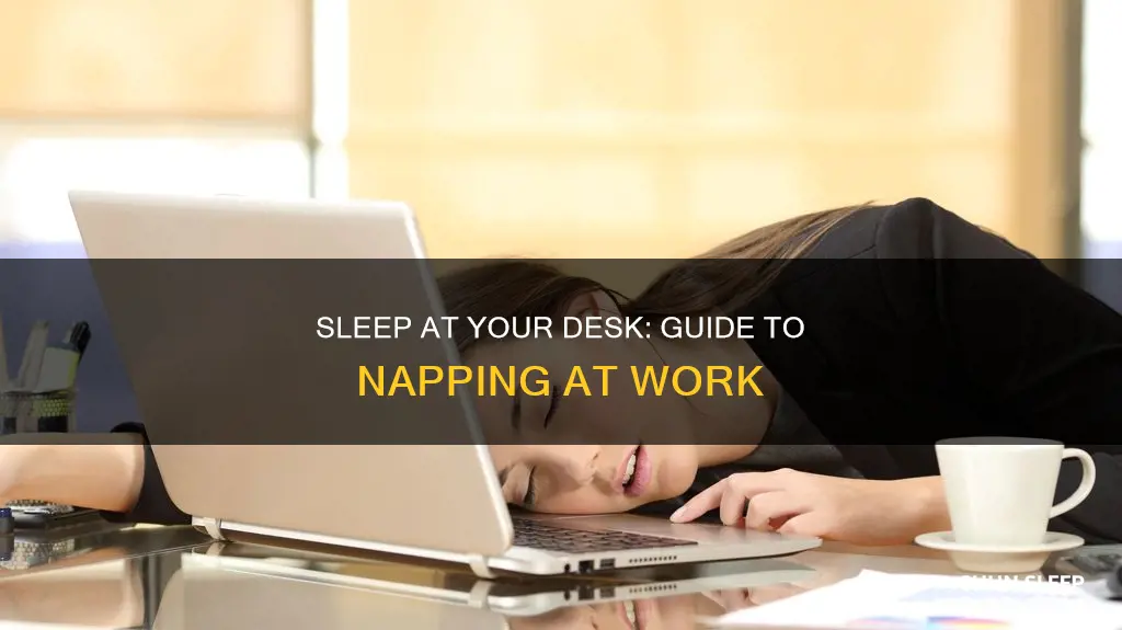 how to sleep at work desk