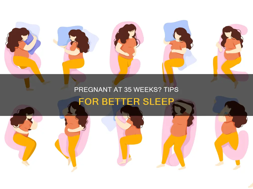 how to sleep better 35 weeks pregnant