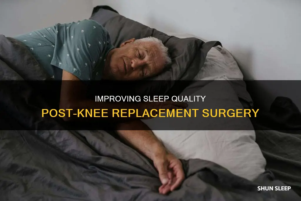 how to sleep better after knee replacement