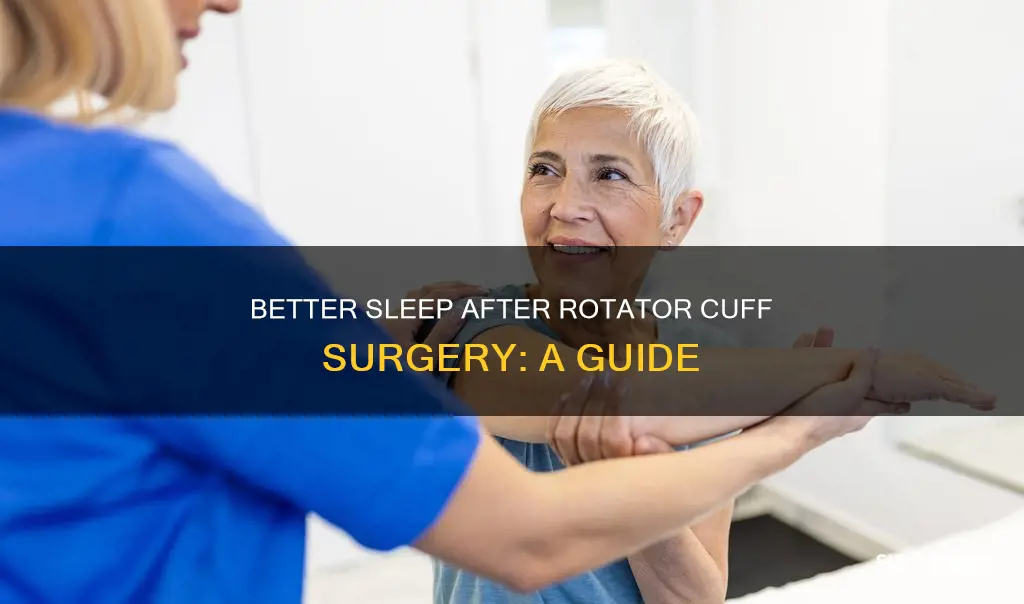 how to sleep better after rotator cuff surgery