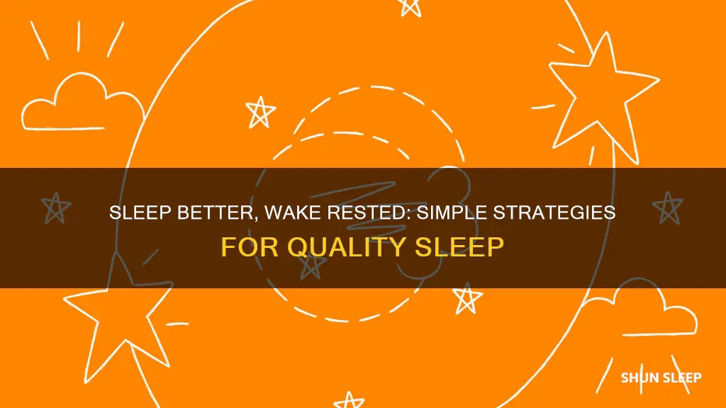 how to sleep better and not wake up tired