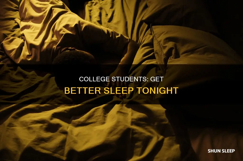 how to sleep better at college