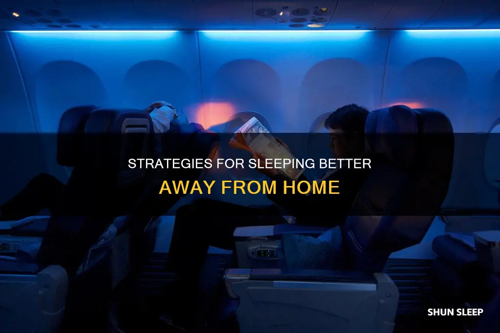 how to sleep better away from home