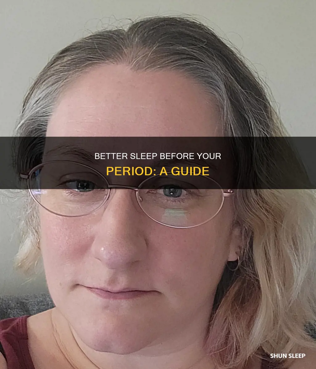how to sleep better before period