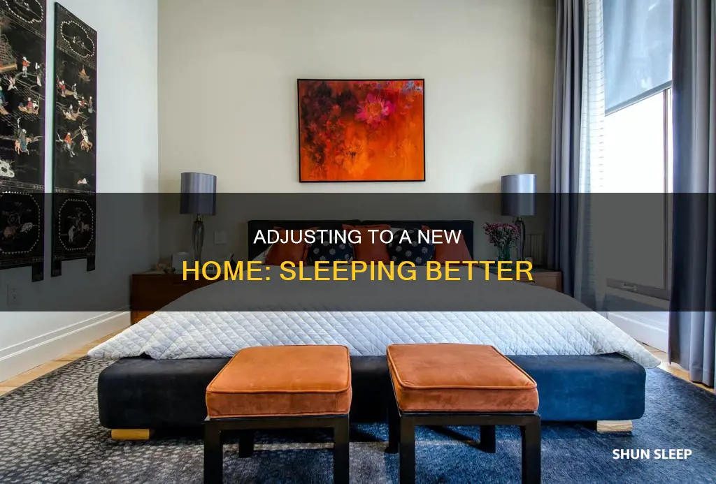 how to sleep better in a new house