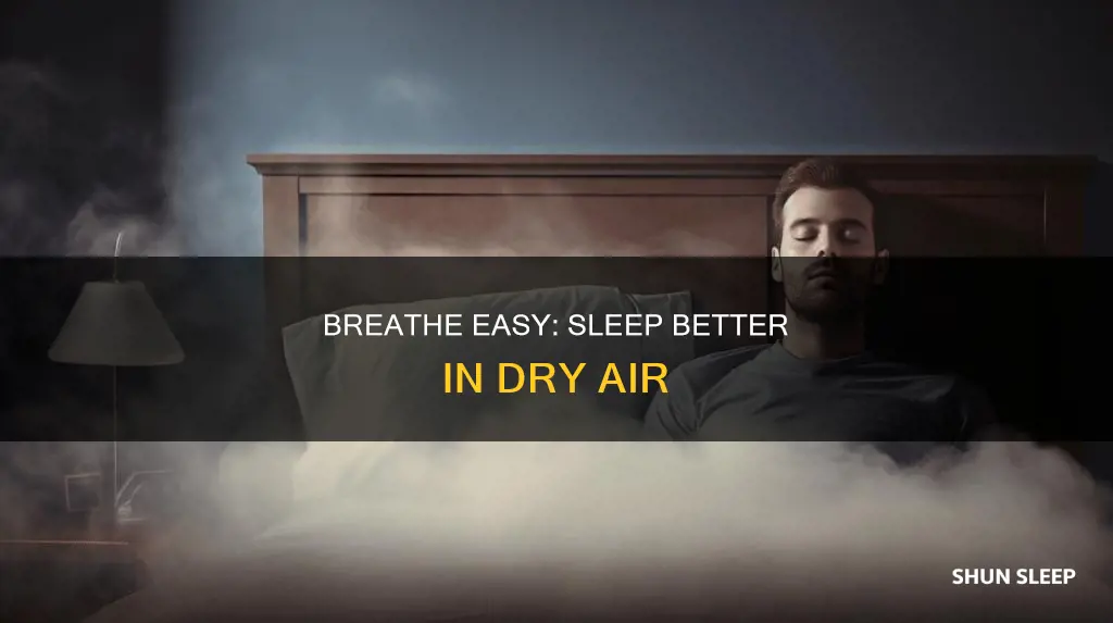 how to sleep better in dry air