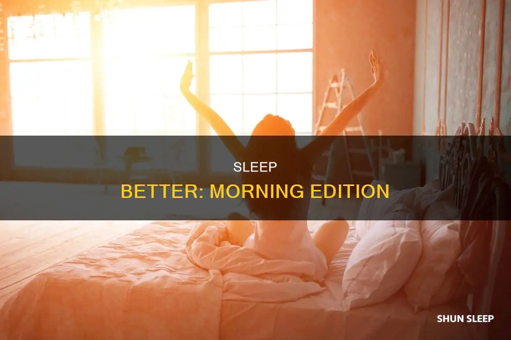 how to sleep better in the morning