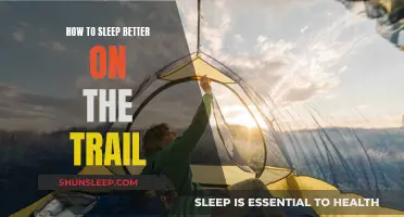 Sleep Better on the Trail: Tips for Restful Slumber