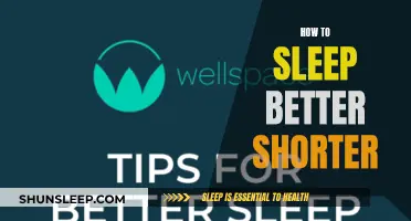 Sleep Better: Short and Sweet