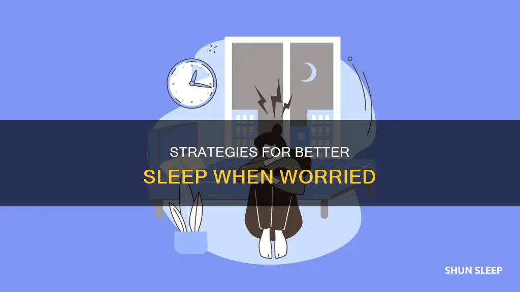 how to sleep better when worried