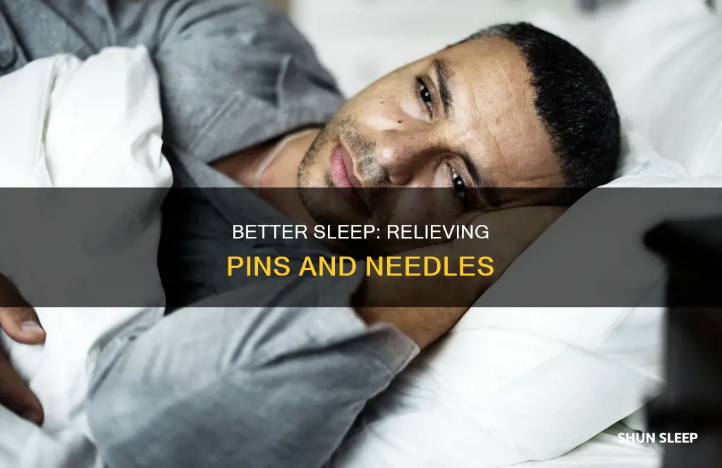 how to sleep better when you have pins and needles
