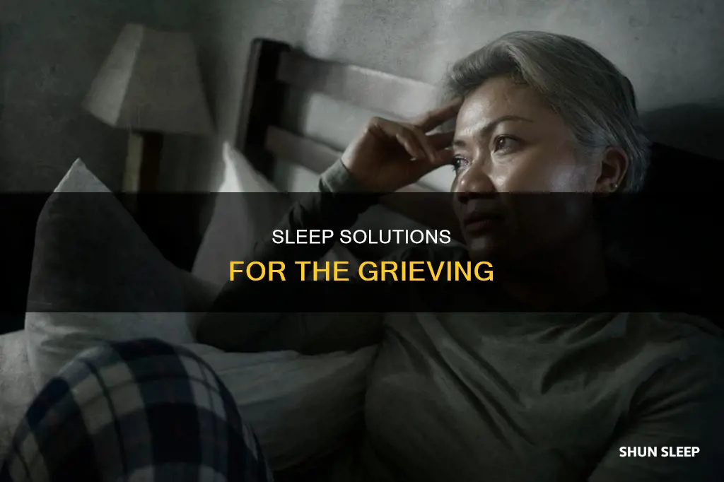 how to sleep better while your grieving