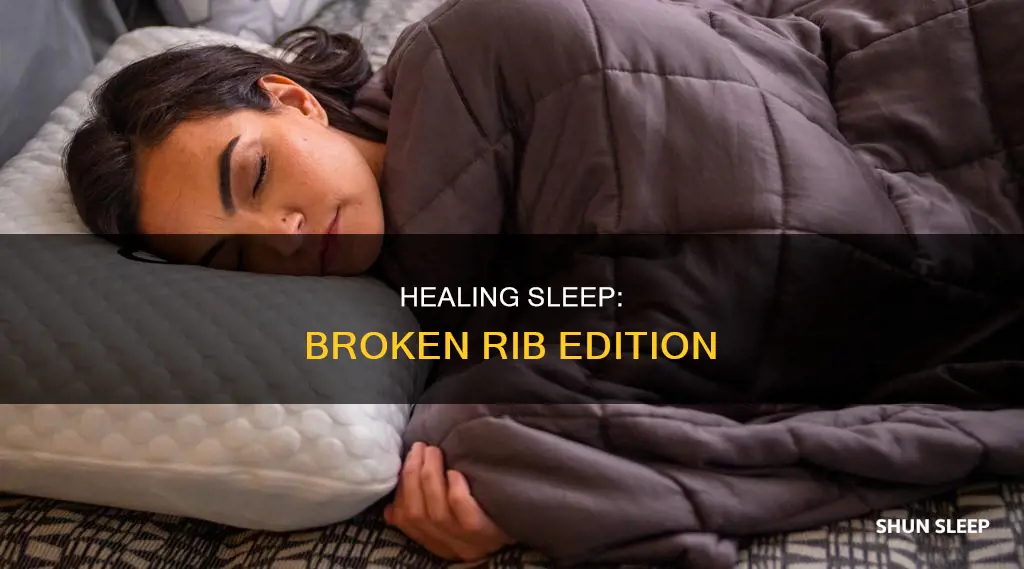 how to sleep better with a broken rib