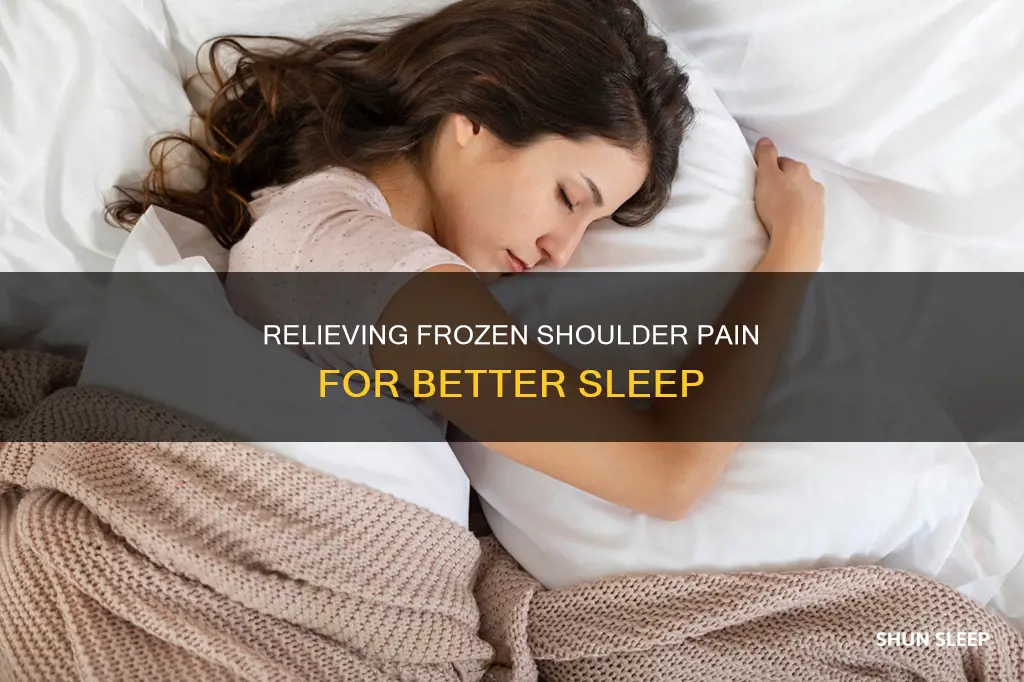 how to sleep better with a frozen shoulder