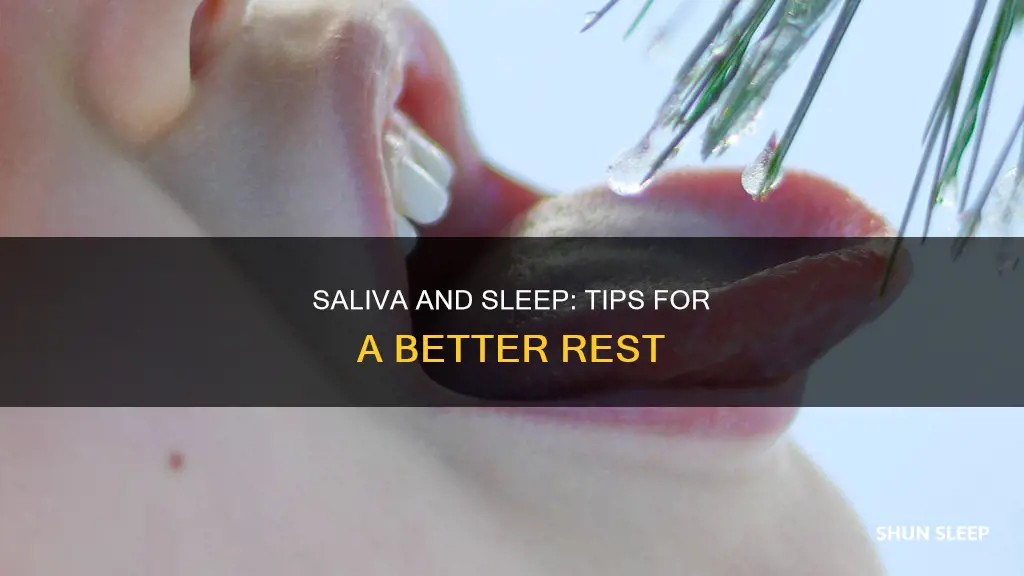 how to sleep better with a lot of saliva