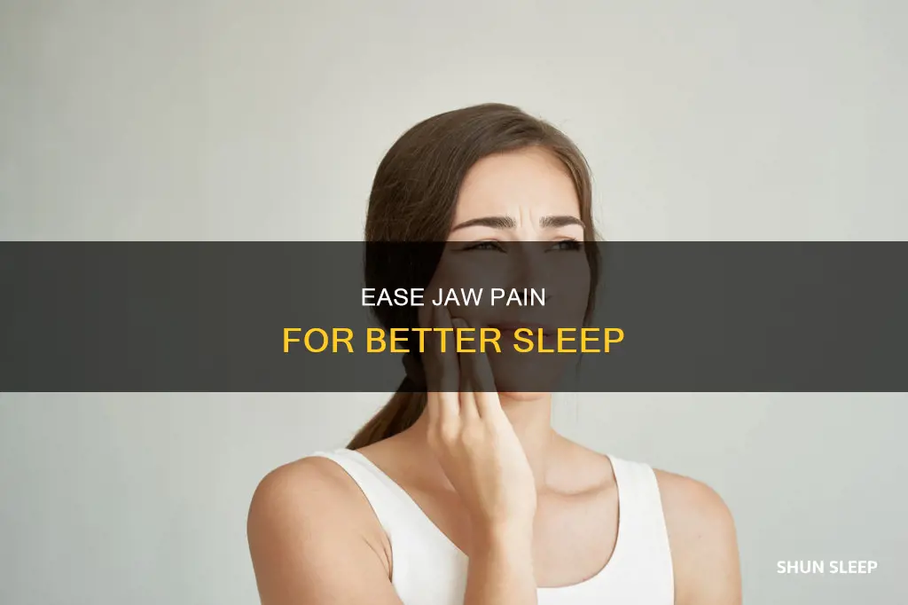 how to sleep better with jaws pain