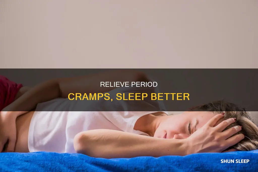 how to sleep better with period cramps