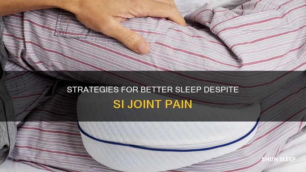 how to sleep better with si joint pain