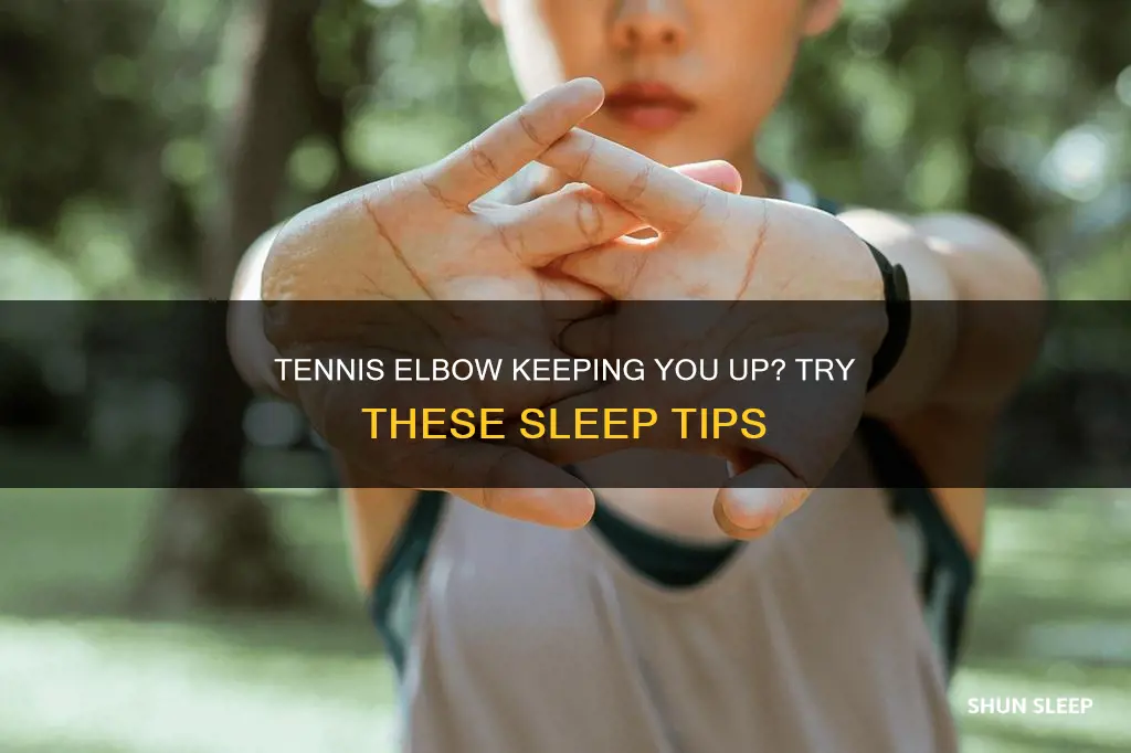how to sleep better with tennis elbow