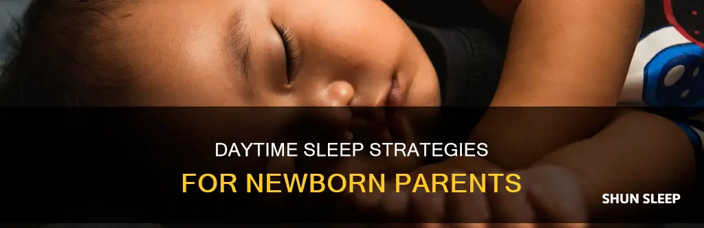 how to sleep during the day with a newborn