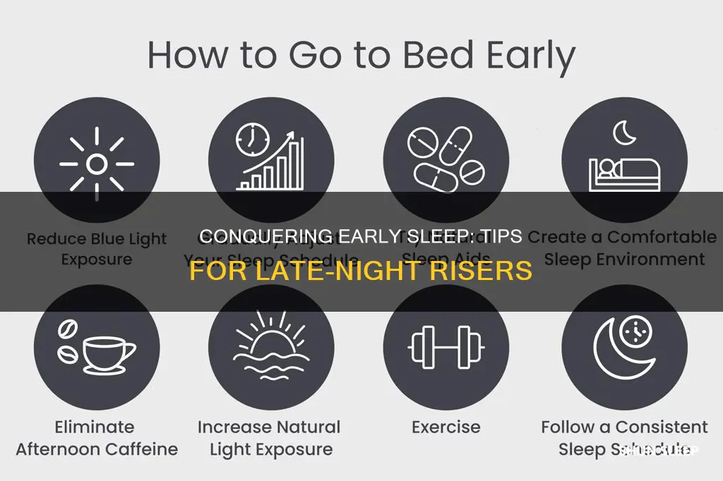 how to sleep early if you wake up late