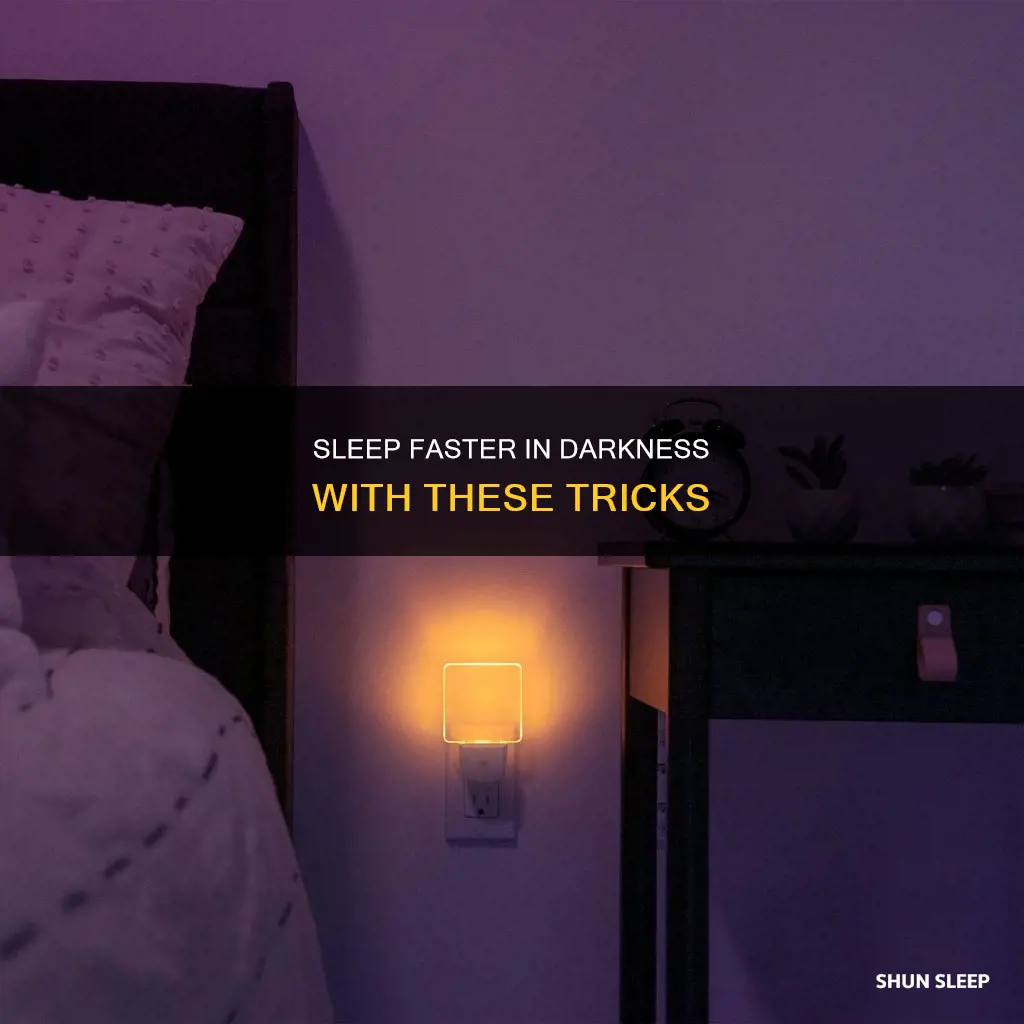 how to sleep faster without lights