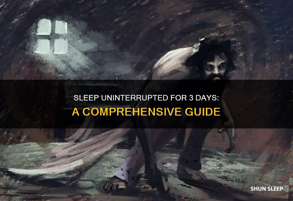 how to sleep for 3 days without interruption