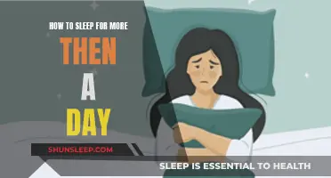 Sleep Solutions: Sleeping More Than 24 Hours